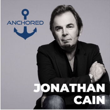 Anchored Podcast - Jonathan Cain